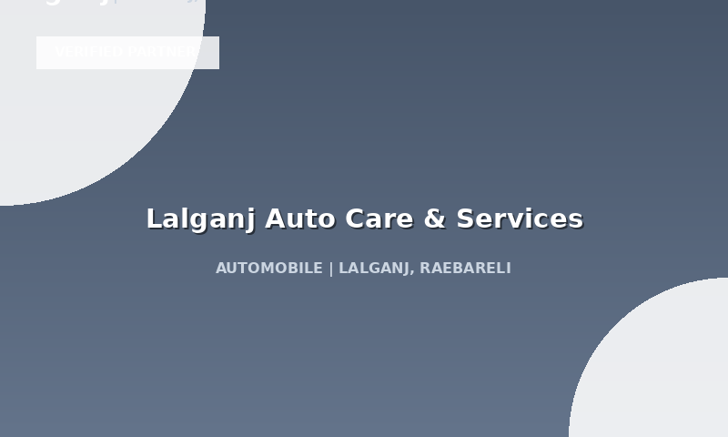 Lalganj Auto Care & Services in Lalganj, Raebareli, Uttar Pradesh