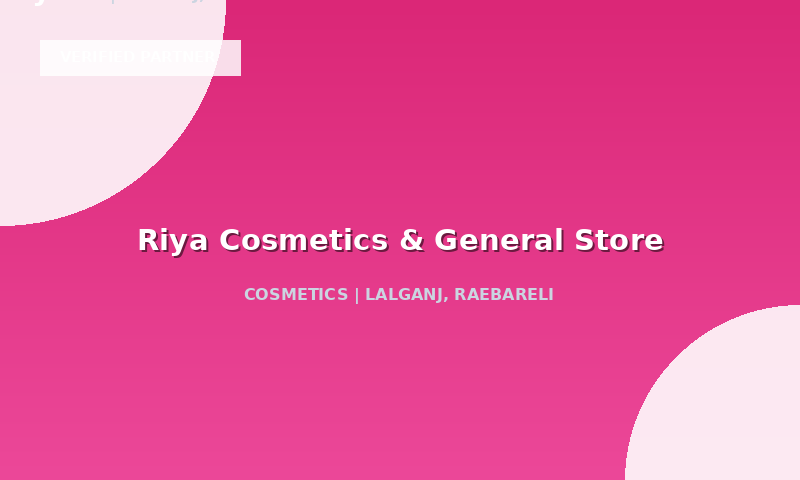 Riya Cosmetics & General Store in Lalganj, Raebareli, Uttar Pradesh