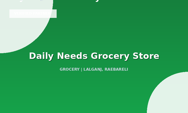 Daily Needs Grocery Store in Lalganj, Raebareli, Uttar Pradesh