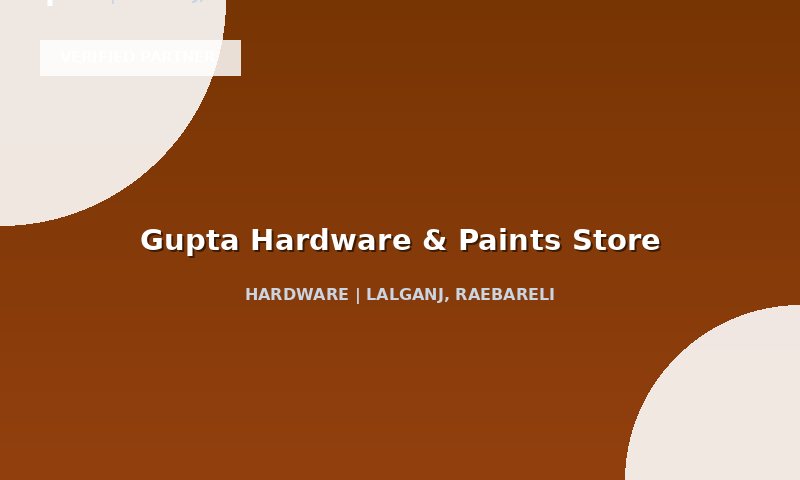 Gupta Hardware & Paints Store in Lalganj, Raebareli, Uttar Pradesh