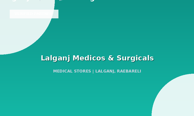 Lalganj Medicos & Surgicals in Lalganj, Raebareli, Uttar Pradesh