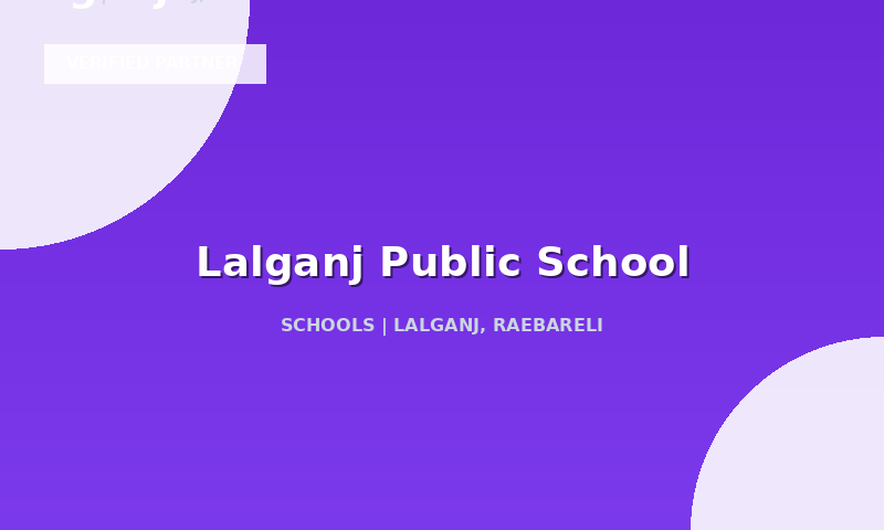 Lalganj Public School photo - Lalganj, Raebareli